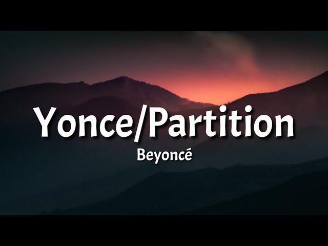 Beyoncé - Yonce/Partition (Lyrics) | let me hear you say hey miss carter [Tiktok Song]