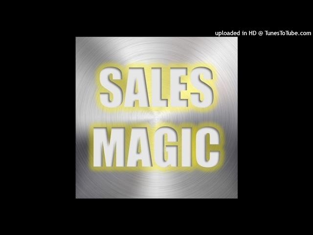 Sales Magic - Get Anybody To Buy Anything