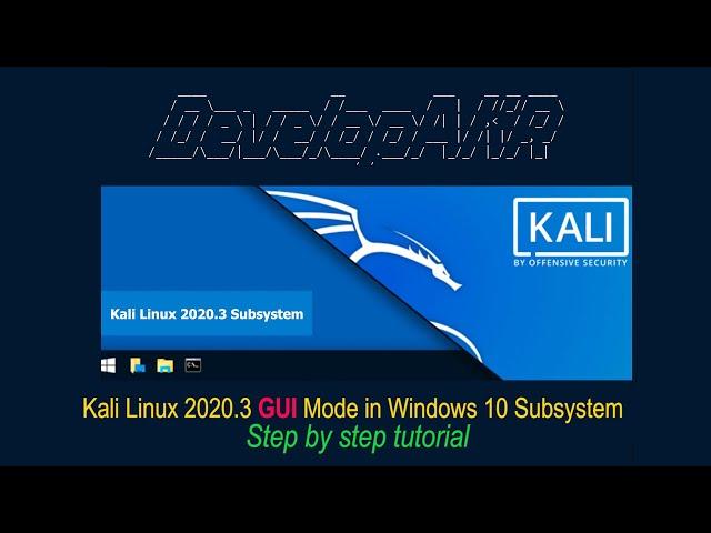 Kali Linux 2020.3 GUI Mode in Windows 10 Subsystem  Step by step tutorial