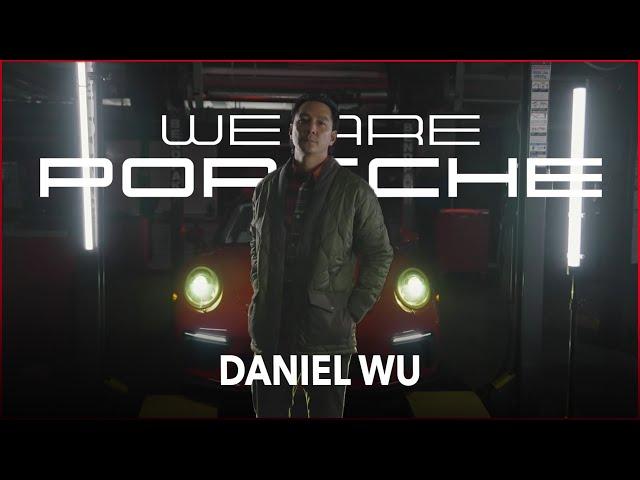 WE ARE PORSCHE | Daniel Wu