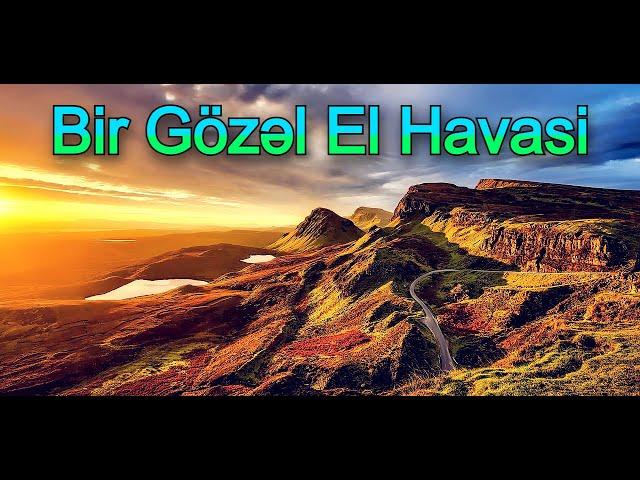 Super Bir Gözəl \El Havası \Dinləməyə Dəyər \Aşıq Mahnısı