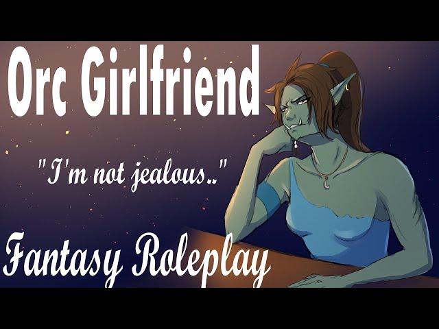 |ASMR| Jealous Orc Girlfriend |Tough Girl| |Roleplay| Part 7