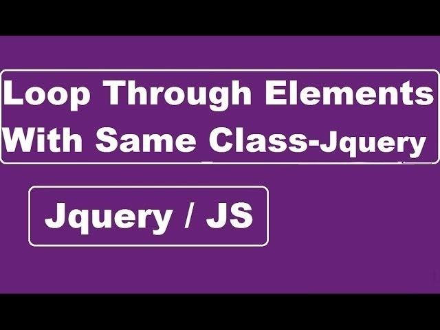 Loop Through Elements With Same Class In Jquery