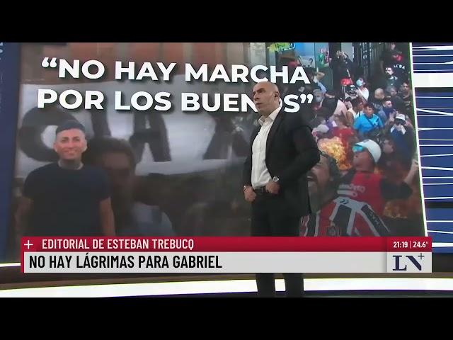 No hay marcha por los buenos; el editorial de Esteban Trebucq