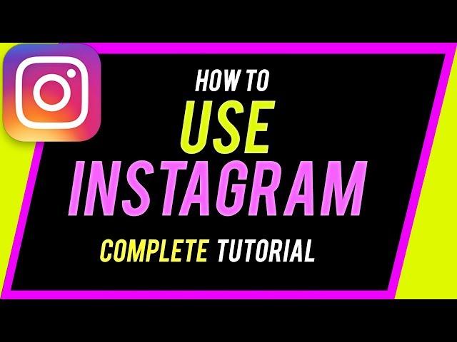 How to Use Instagram - Beginner's Guide