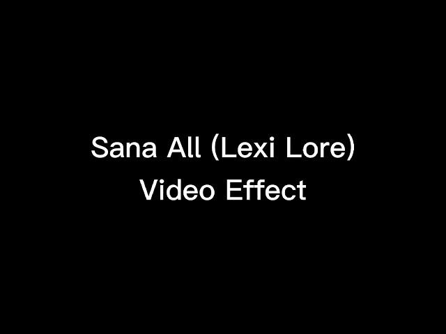 Vlog Video Effect - Sana All (Lexi Lore)