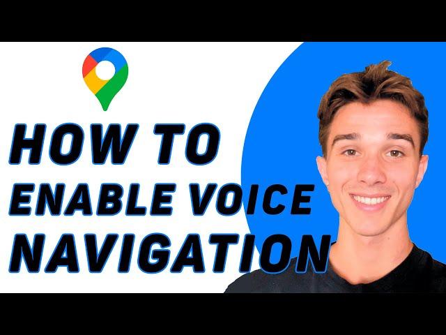 How To Enable Voice Navigation In Google Maps