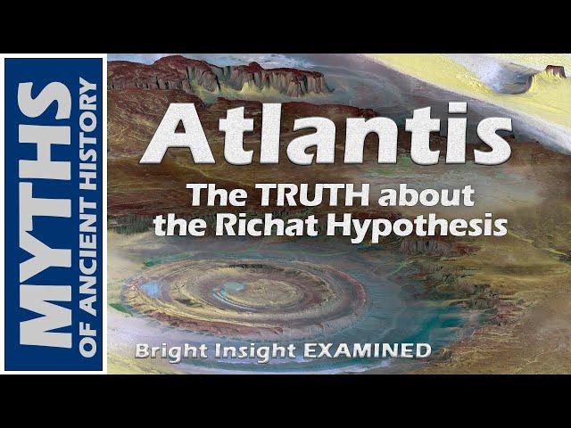 ATLANTIS: The TRUTH about the Richat Hypothesis