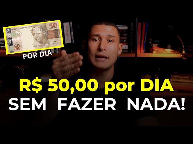 COMO GANHAR R$ 50,00 POR DIA SEM FAZER NADA? (Renda 100% Passiva)