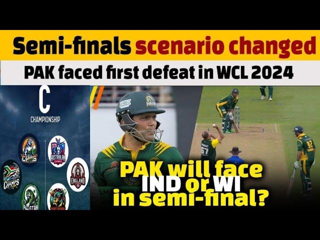 Semi-Finals Scenario Changed In  WCL 2024 After Pakistan’s first Defeat | Pakistan Vs South Africa |