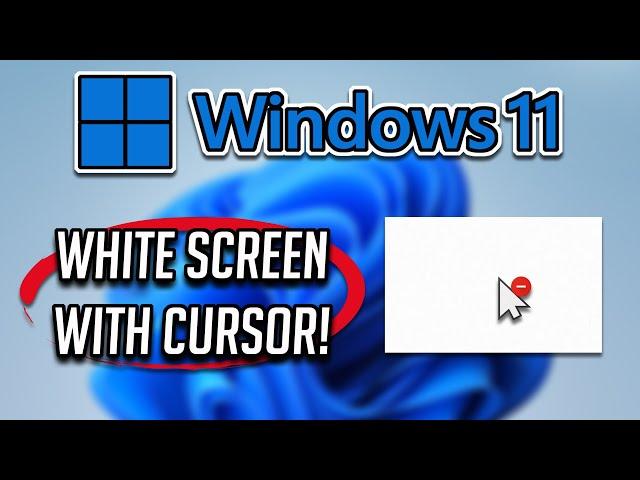 How to Fix White Screen With Cursor On Windows 11 After Login [2025]