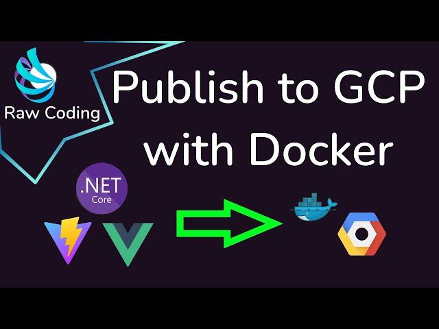 AspNetCore Api + Vitejs + Vuejs Publishing to GCP using Docker