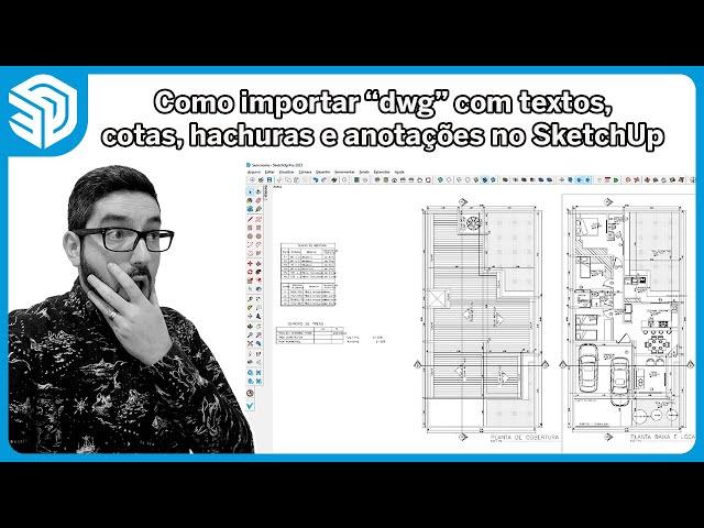 Como importar dwg com textos, cotas e hachuras no SketchUp