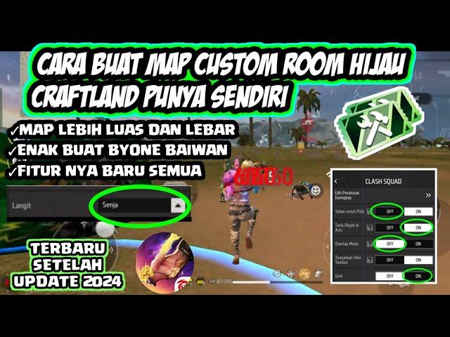 CARA BUAT MAP FF SENDIRI | CR HIJAU CRAFTLAND TERBARU UPDATE 2024 | FREE FIRE - SEASON 38