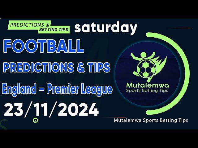 FOOTBALL PREDICTIONS TODAY 23/11/2024 PREDICTIONS TODAY | BETTING TIPS, #betting@sports betting tips