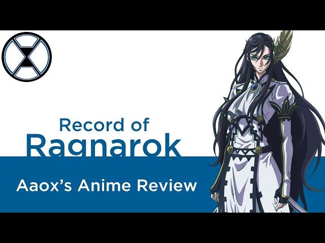 Record of Ragnarok - Aaox's Anime Review