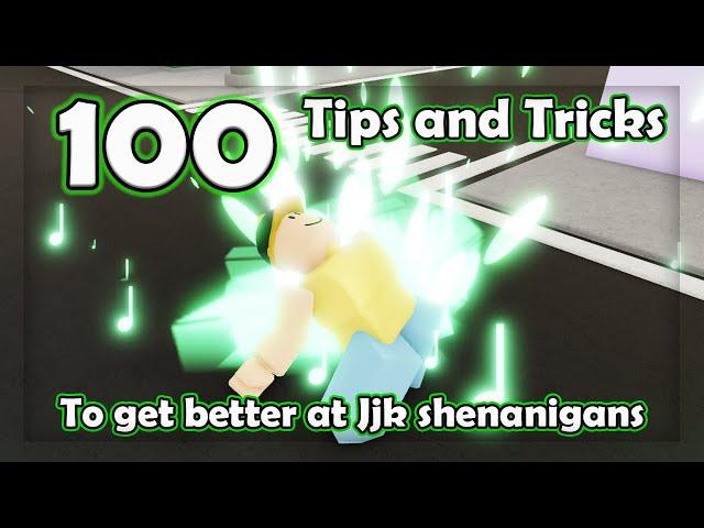 100 TIPS AND TRICKS to get BETTER at JJK Shenanigans