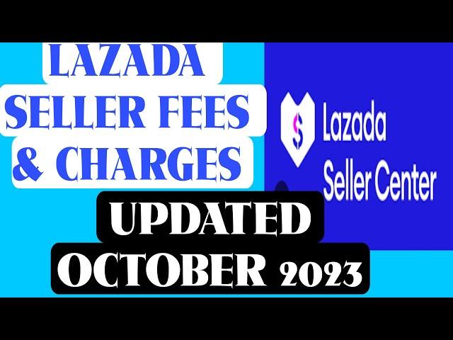 ILANG PERCENT NGA BA ANG LAZADA SELLER FEES & CHARGES?UPDATED OCTOBER 2023