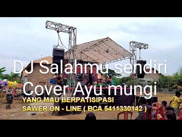 DJ SALAHMU SENDIRI||COVER AYU MUNGIL A RISNA ENTERTAINMENT #@heraavrecord