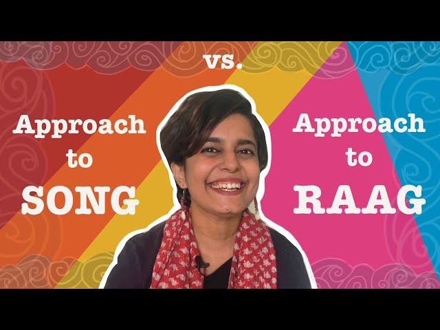 Approaching a SONG vs RAAG [English explainer]
