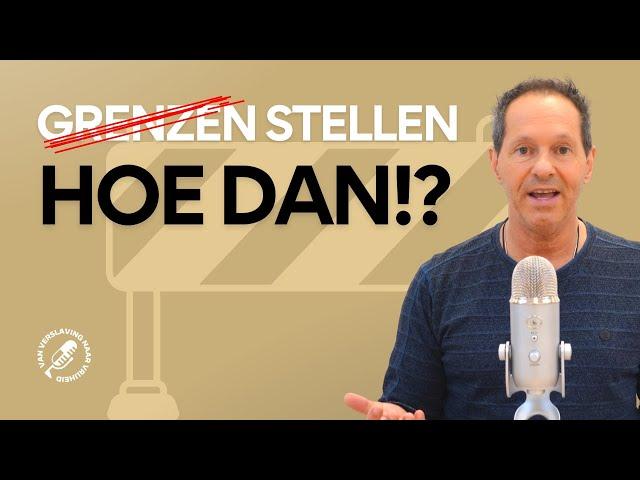 Grenzen stellen, HOE DAN? 3 Tips voor het omgaan met iemand die een verslaving heeft.