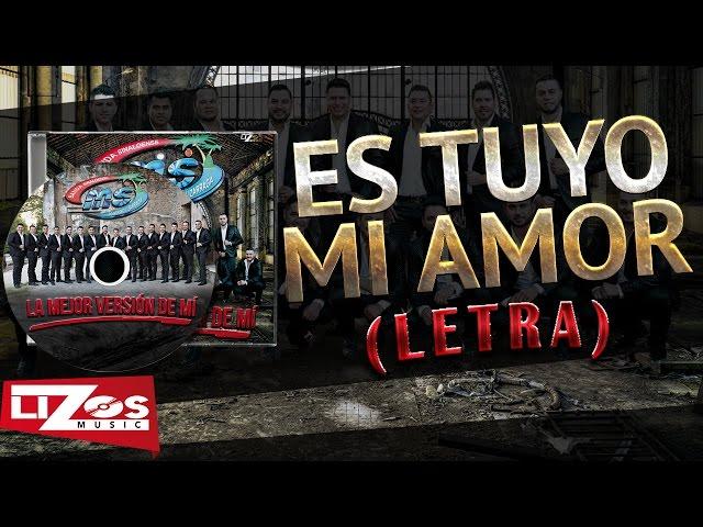 BANDA MS - ES TUYO MI AMOR (LETRA)