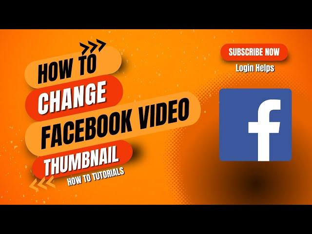 How to Change Facebook Video Thumbnail | Change Video Thumbnail on Facebook