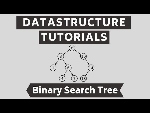 Binary Search Tree Tutorial - Traversal, Creation and More