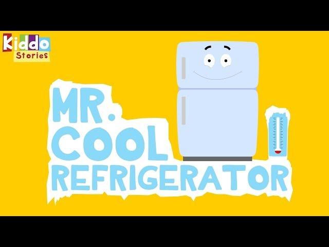 Bedtime Stories for Kids - Mr Cool Refrigerator