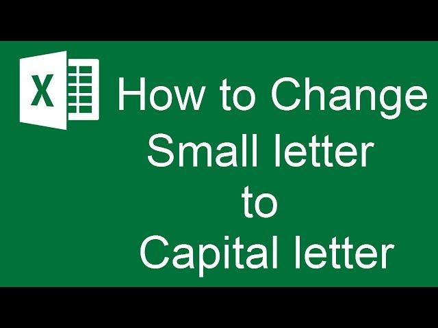 How to Change Lowercase to Uppercase letter in MS Excel Sheet