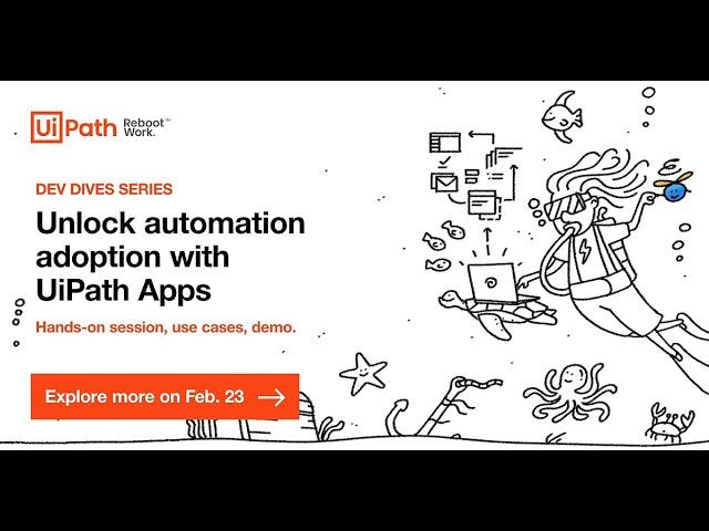 Dev Dives: Unlock automation adoption with UiPath Apps