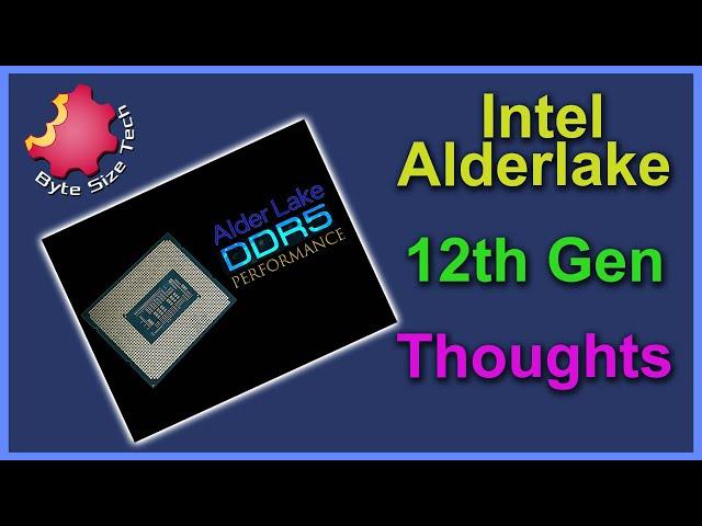 Intel's 12th Gen Alder Lake  CPU - Tech's Thoughts