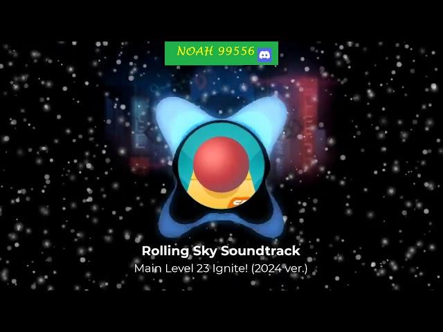 Rolling Sky Level 23 Ignite Soundtrack (2024 ver)