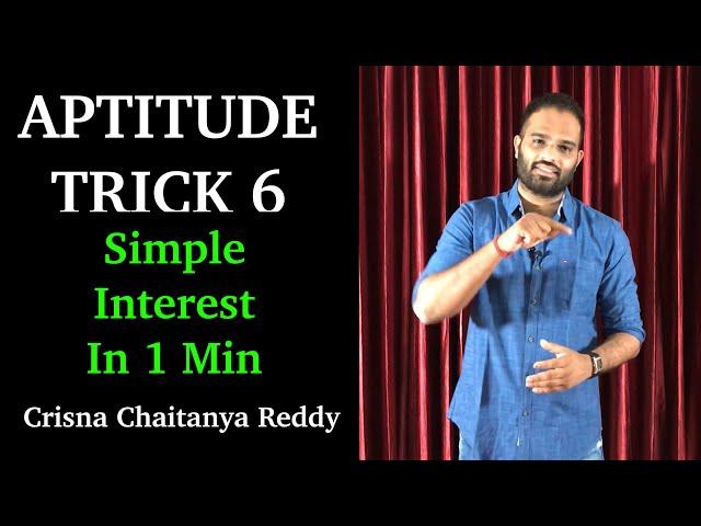 Aptitude Trick 6 | Simple Interest | Crisna Chaitanya Reddy | Aptitude Create U | Shortcut Trick