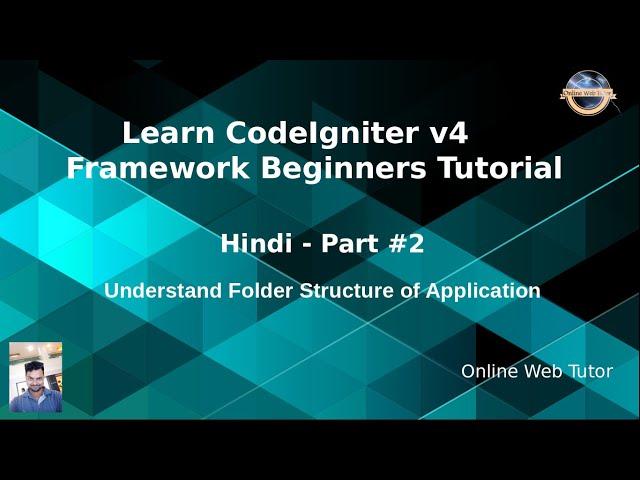 Learn CodeIgniter 4 Framework Tutorials #2 Understanding Application Files & Folder