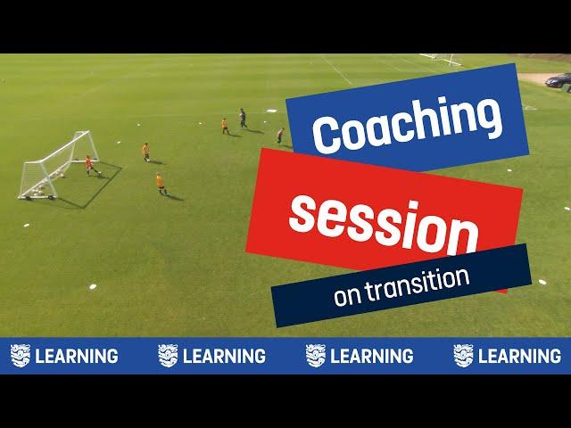 Transition To Attack | Coaching Session On Transition | Ryan Davies | England Football Learning