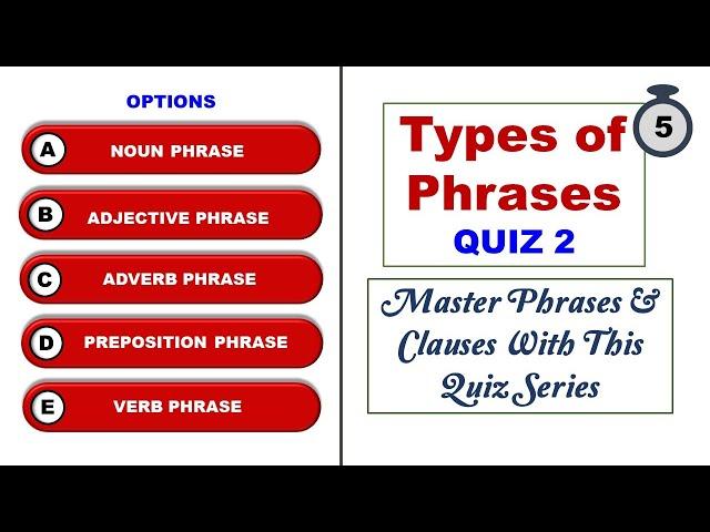 Types of Phrases/5 types of Phrases/Can you identify all the types correctly/Class 6 to 12/SAT-IELTS