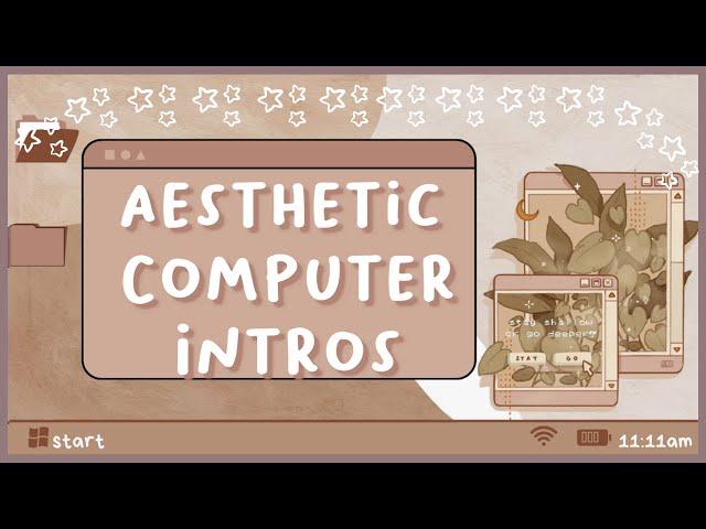 Aesthetic Computer Intro Templates!!