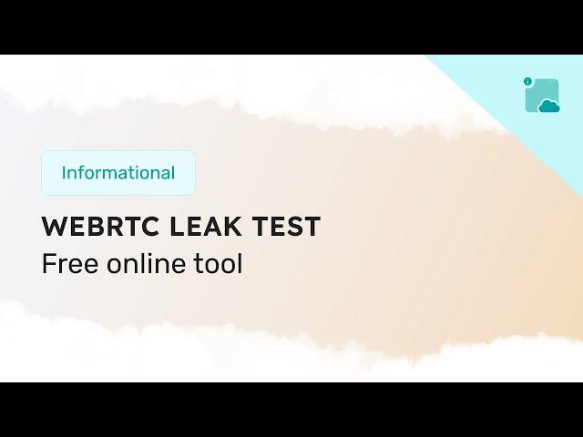 How to check for WebRTC leaks in your browser