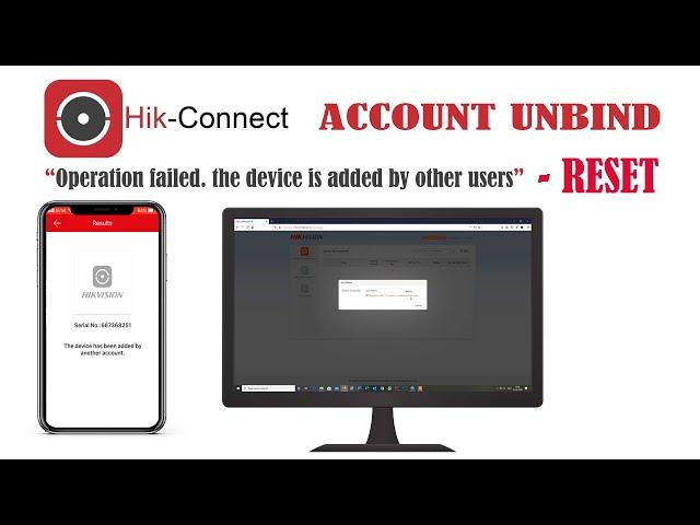 Hikvision DVR, NVR & IP Cameras Unbind Device added from another hikconnect account