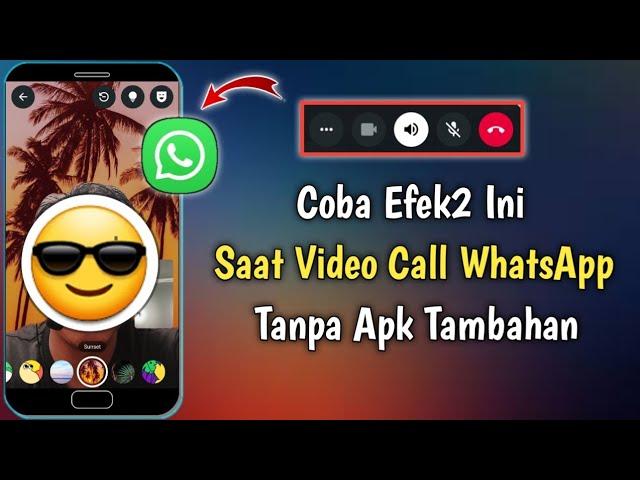 Cara Menggunakan Efek Beauty di Video Call Whatsapp