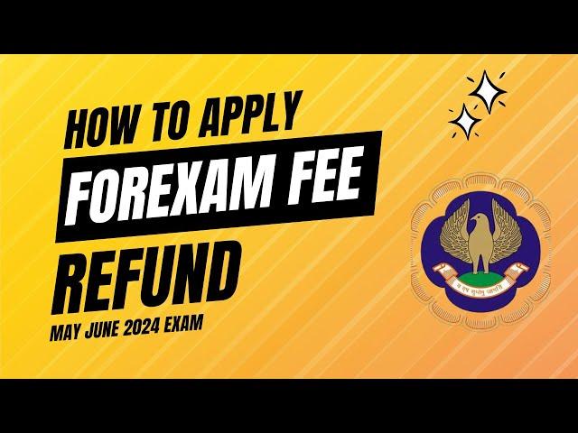 how to apply for icai exam form fee refund for may june 2024 exam