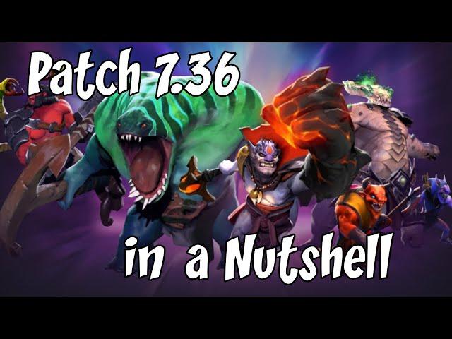 Dota 2 Patch 7.36 in a Nutshell