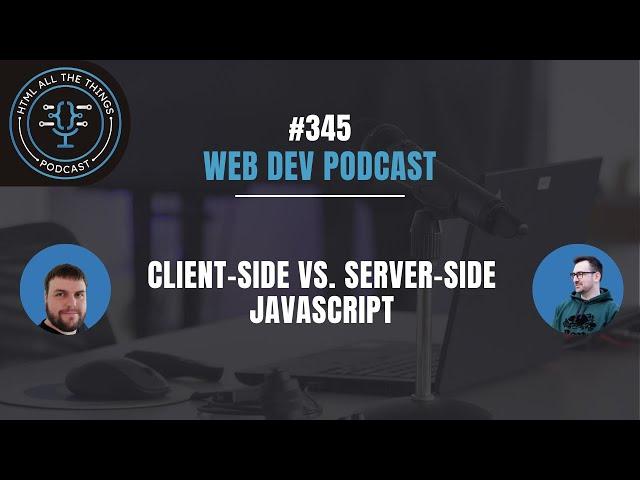 Client-Side vs. Server-Side JavaScript