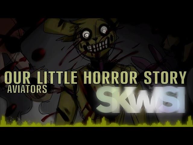 Skwisi - Cover Aviators - Our Little Horror Story FNAF 3 Russian cover