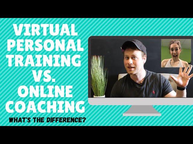 Virtual Personal Training vs Online Coaching | What's the Difference