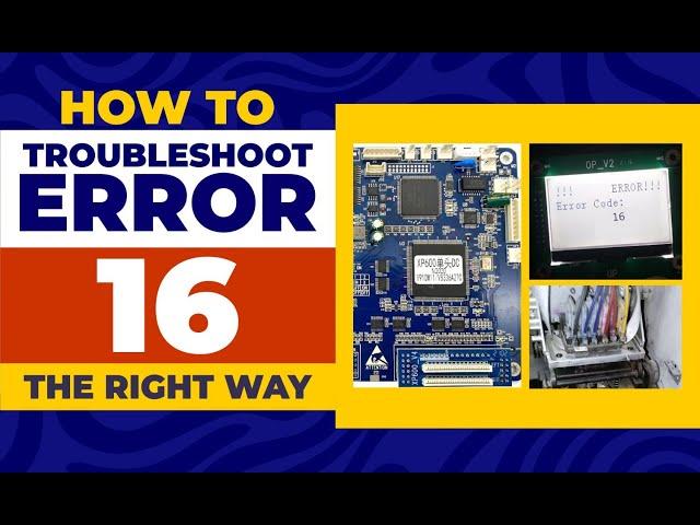 HOW TO TROUBLESHOOT XP600 ERROR 16 THE RIGHT WAY