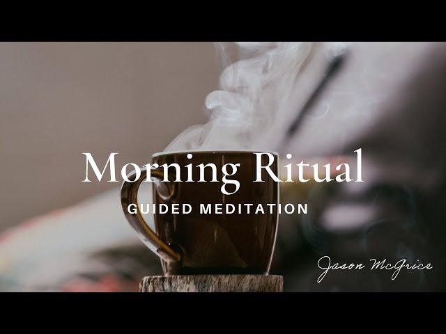 Guided Meditation: Morning Ritual