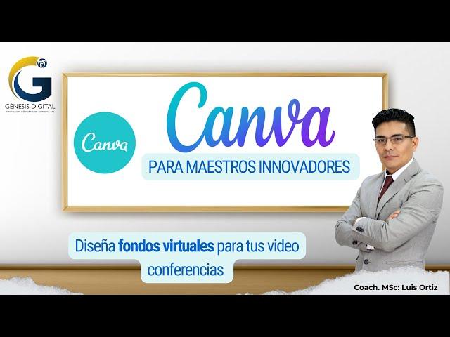 Diseña fondos virtuales para Teams, Google Meet y Zoom con Canva