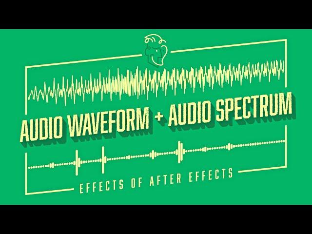 Audio Waveform + Audio Spectrum | Effects of After Effects